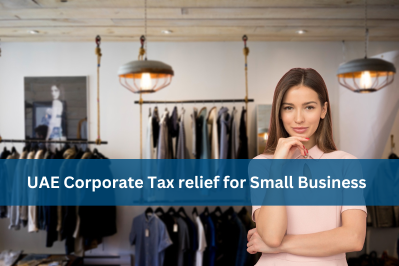 UAE Corporate Tax relief for Small Business