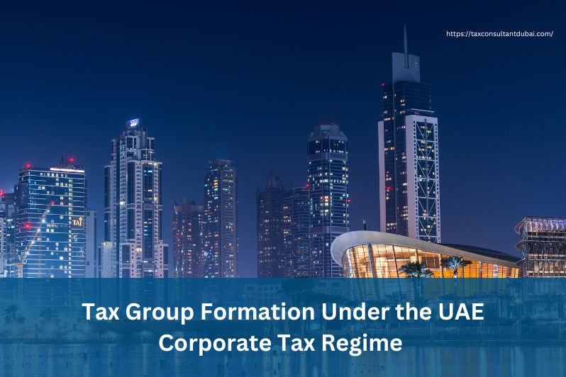 Tax Group Formation Under the UAE Corporate Tax Regime
