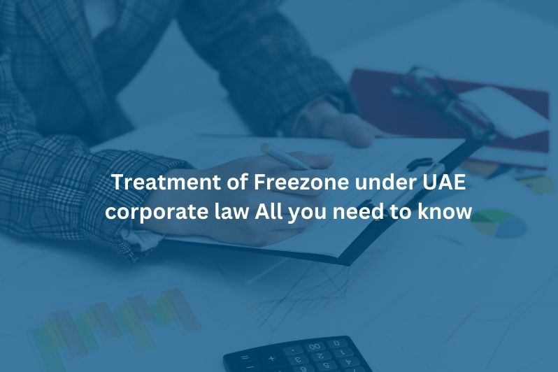 Treatment of freezone under UAE corporate law