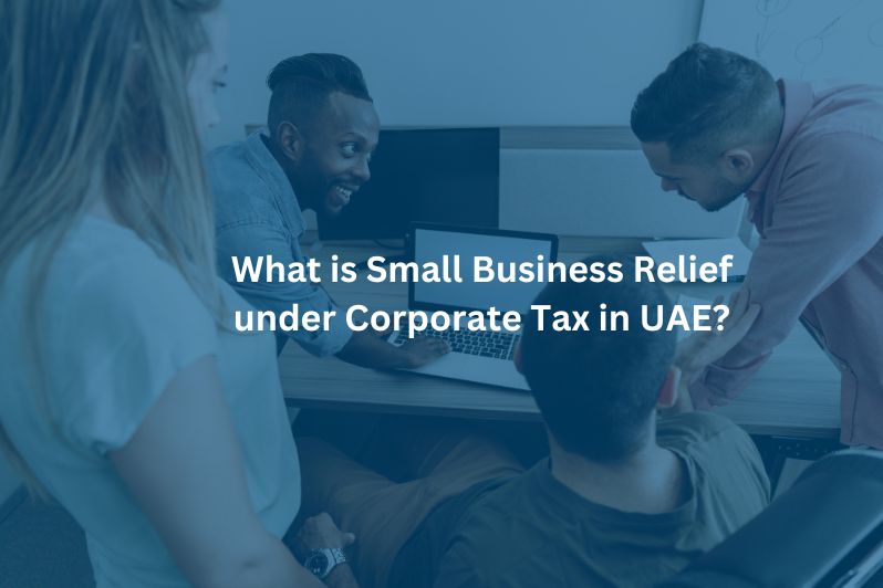 Small Business Relief under UAE Corporate Tax
