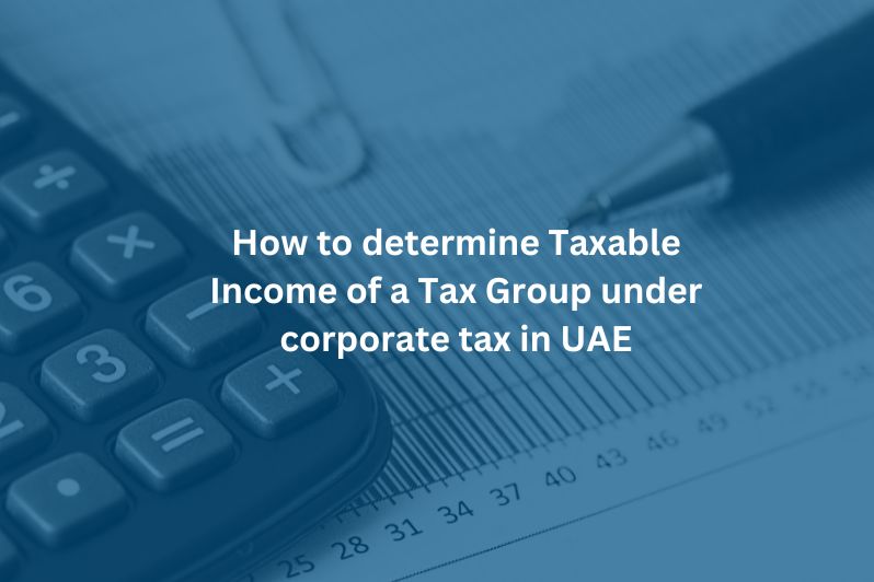 Taxable Income under UAE Corporate Tax