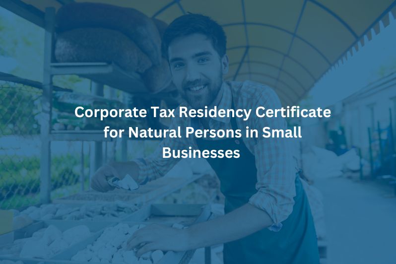 Corporate Tax Residency Certificate for Natural Persons in Small Businesses