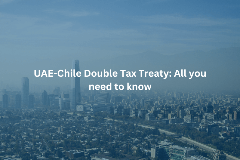 UAE-Chile Double Tax Treaty