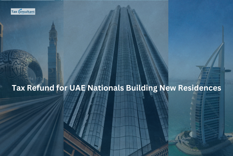 Tax Refund for UAE Nationals Building New Residences