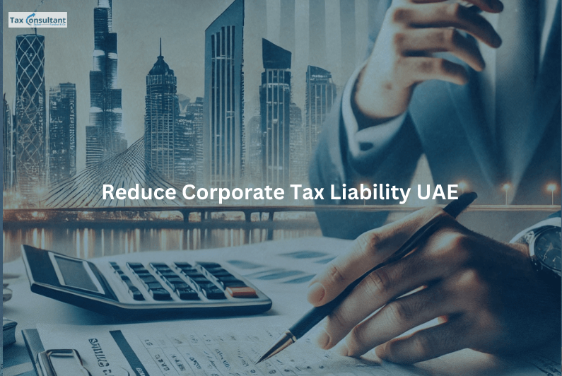 Reduce Corporate tax Liability UAE